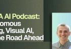Autonomous Driving, Visual AI, and the Road Ahead” — The AI Podcast by NVIDIA