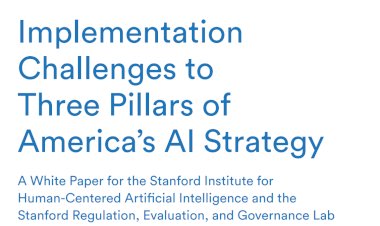 Implementation Challenges to Three Pillars of America’s AI Strategy