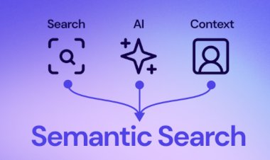 Semantic Search: New Search Experiences for the AI ​​Era